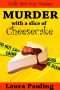 [Holly Hart Cozy Mystery Series 0.50] • Murder With a Slice of Cheesecake